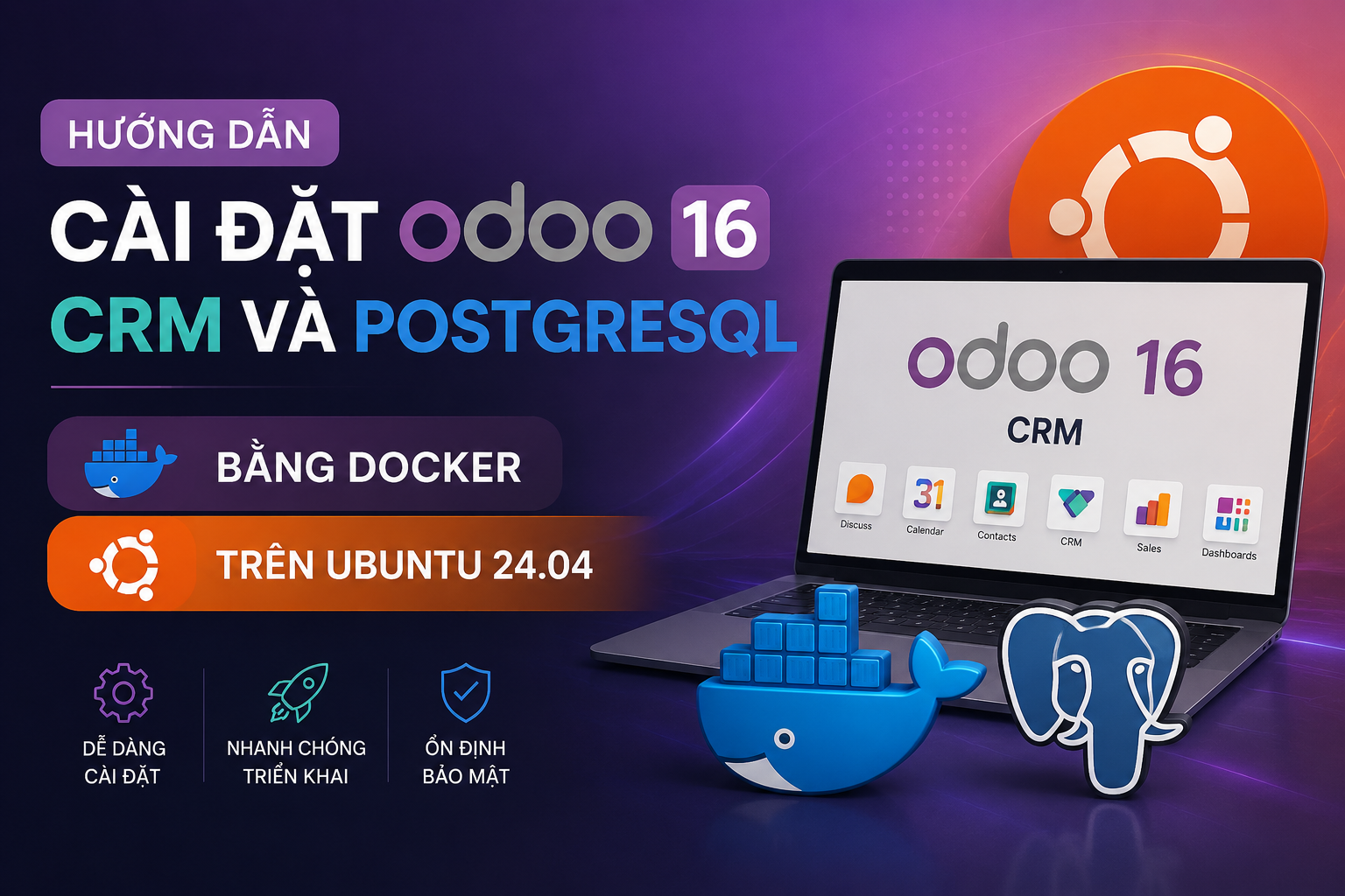 Hướng Dẫn Cài Đặt Odoo 16 CRM Và PostgreSQL Bằng Docker Trên Ubtuntu 24.04