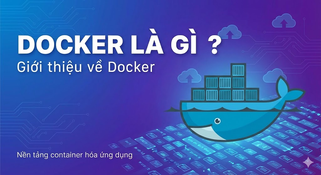 Docker là gì ? Giới thiệu về Docker